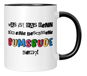 Tasse - Beschissene Bumsbude hier!
