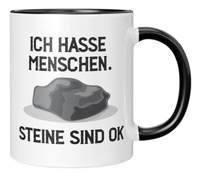 Tasse - Ich hasse Menschen. Steine sind ok - Schwarz