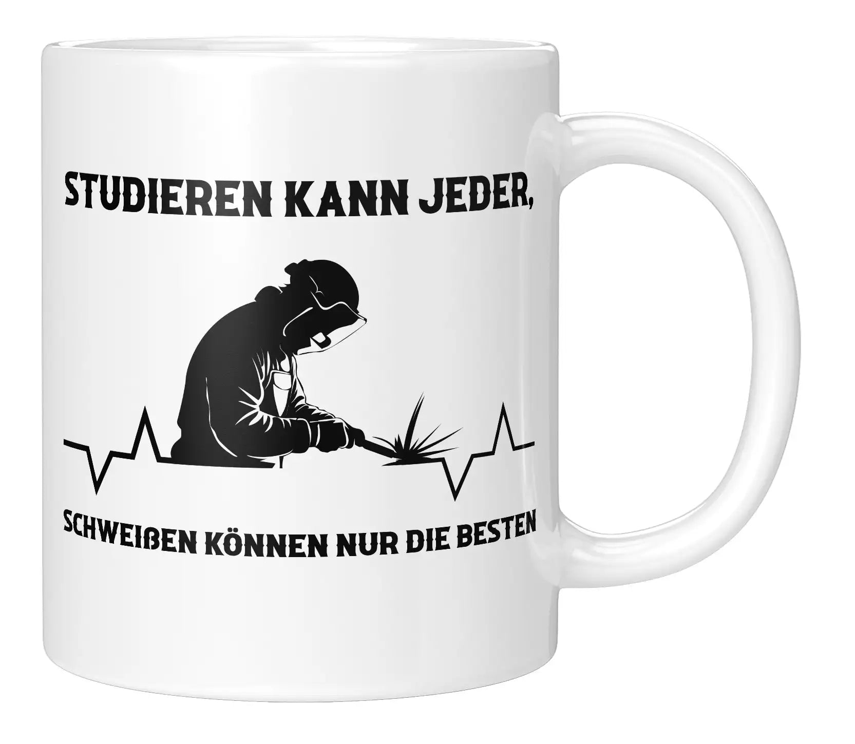 Tasse - Studieren kann jeder, schweißen können nur die Besten - Weiss