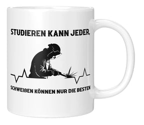 Tasse - Studieren kann jeder, schweißen können nur die Besten - Weiss