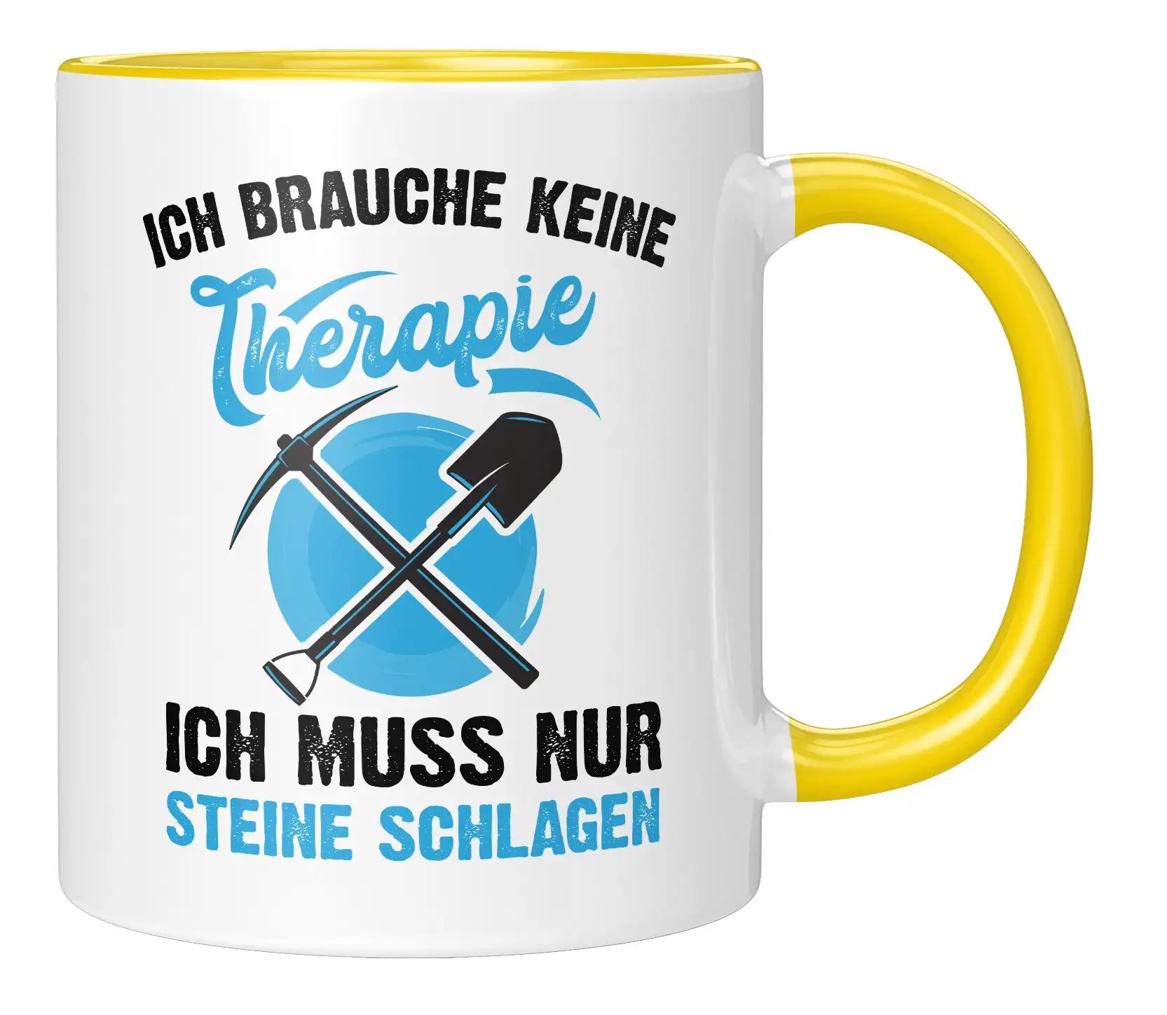 Tasse - Ich brauche keine Therapie ich muss nur Steine schlagen - Gelb