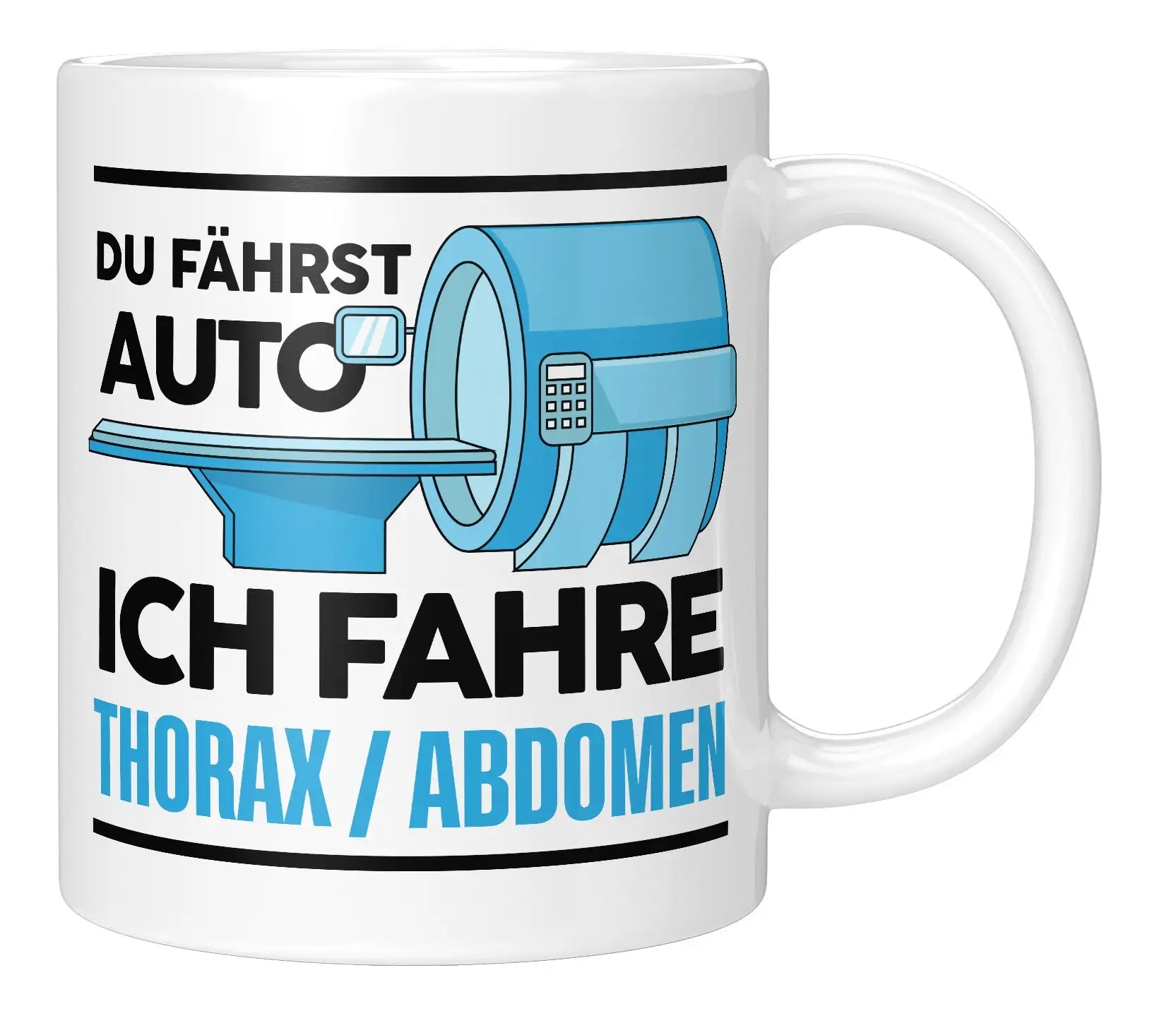 Tasse - Du fährst Auto ich fahre Thorax / Abdomen - Weiss
