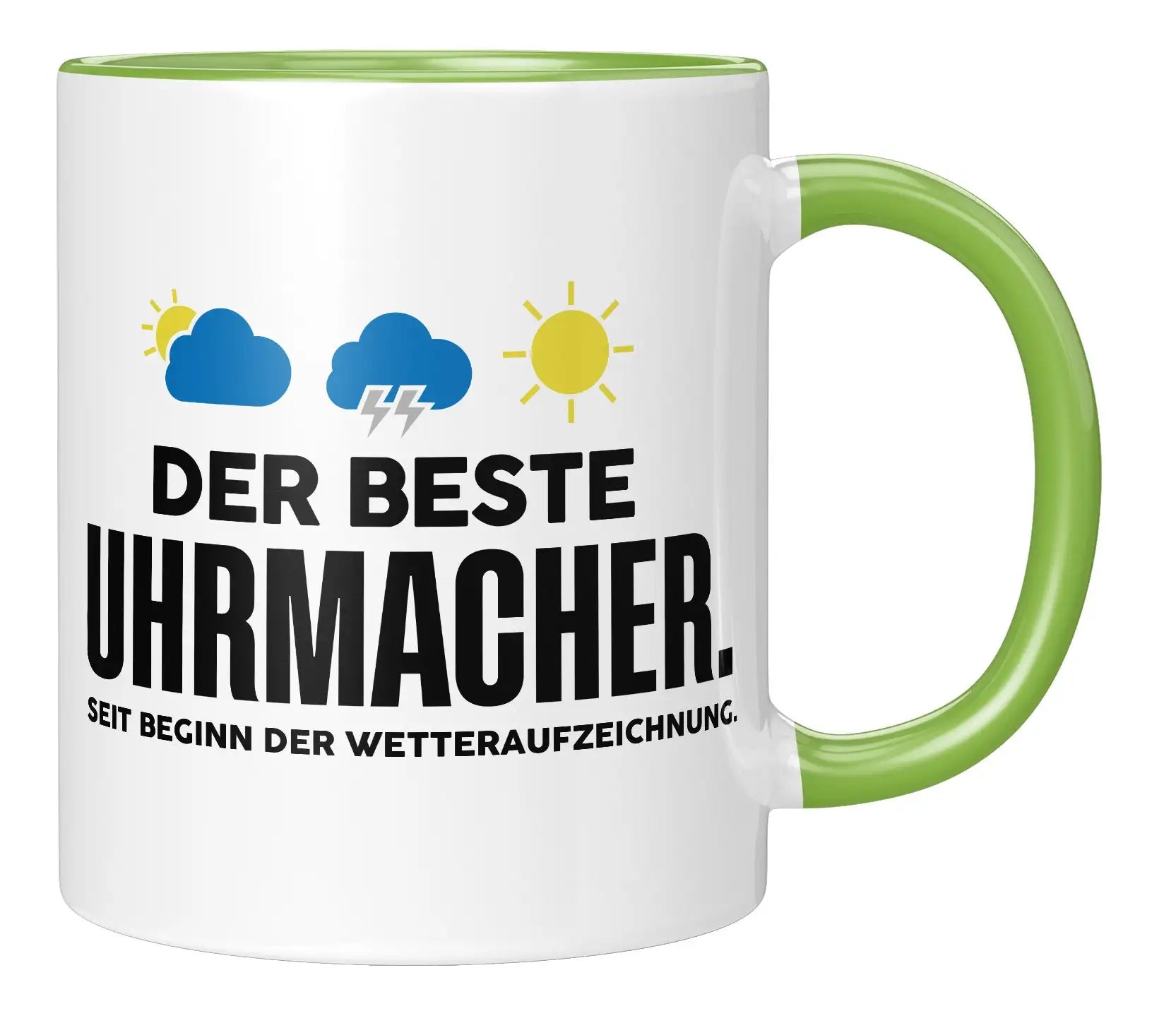 Tasse - Der beste Uhrmacher seit Beginn der Wetteraufzeichnung - Gruen