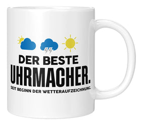 Tasse - Der beste Uhrmacher seit Beginn der Wetteraufzeichnung - Weiss