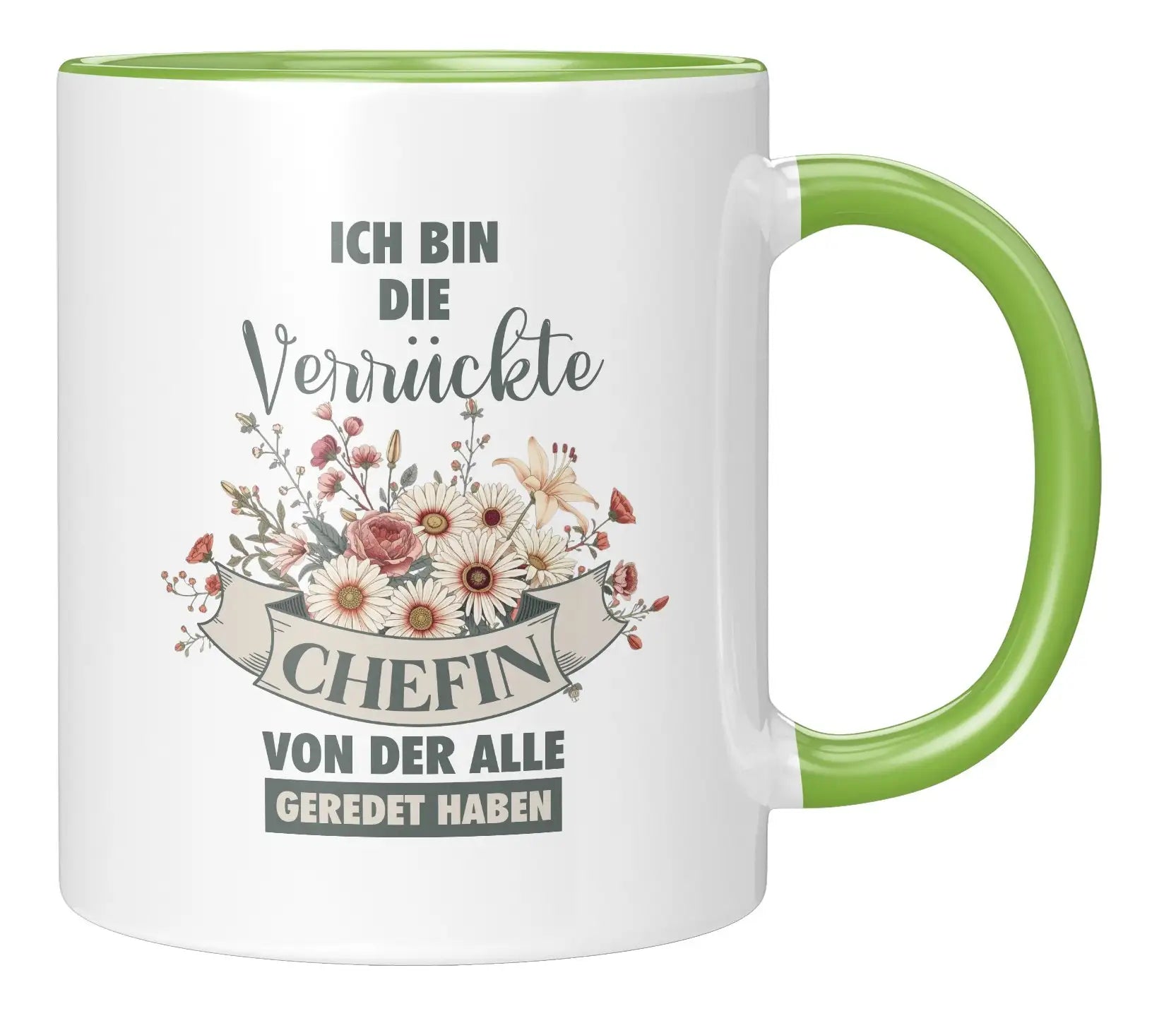 Tasse - Ich bin die verrückte Chefin von der alle geredet haben - Gruen