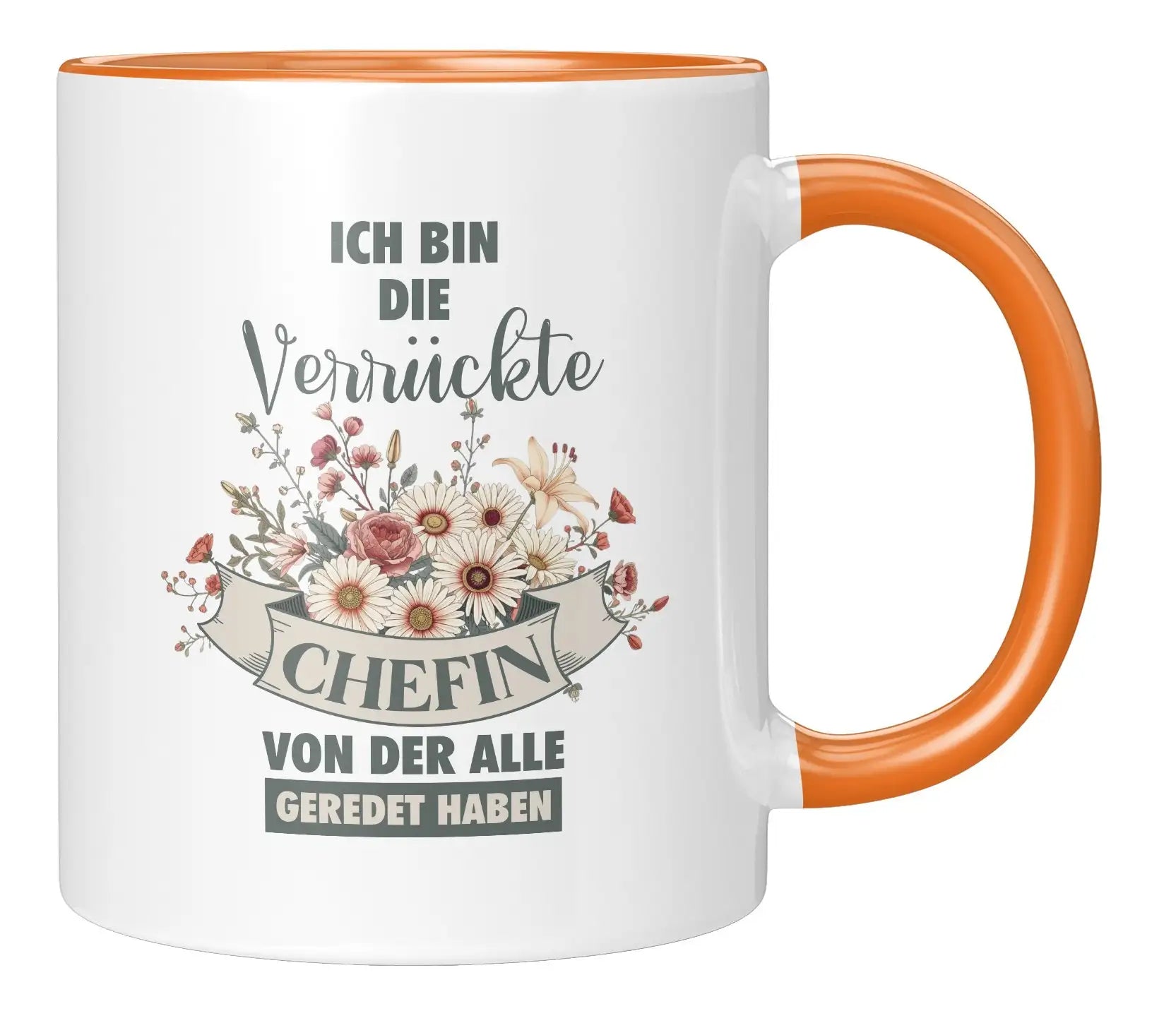 Tasse - Ich bin die verrückte Chefin von der alle geredet haben - Orange