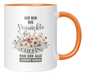 Tasse - Ich bin die verrückte Chefin von der alle geredet haben - Orange