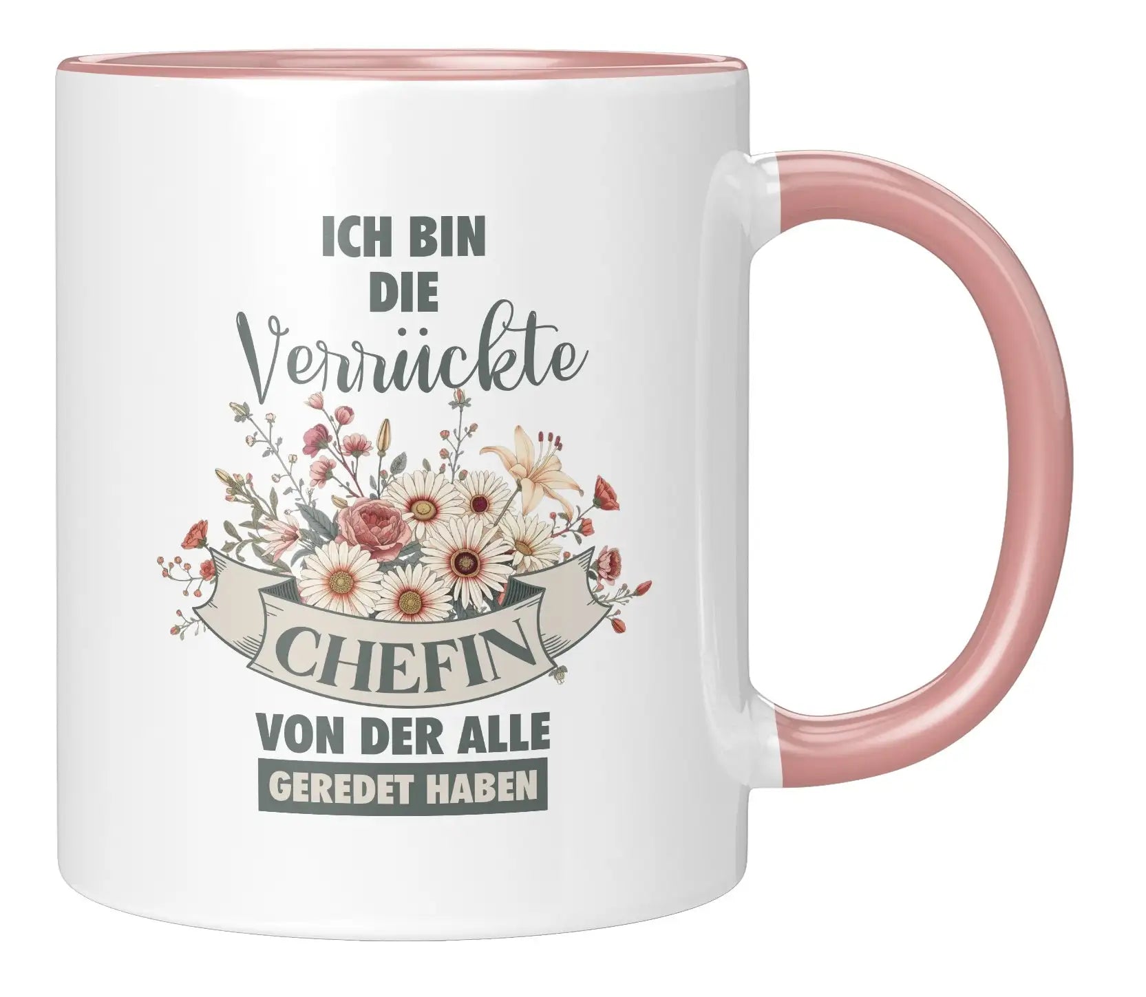 Tasse - Ich bin die verrückte Chefin von der alle geredet haben - Rosa